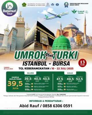 Paket Umrah Plus Turki , Istambul + Bursa, Btt Ast, 13 hari, Keberangkatan 10 Juli   2025